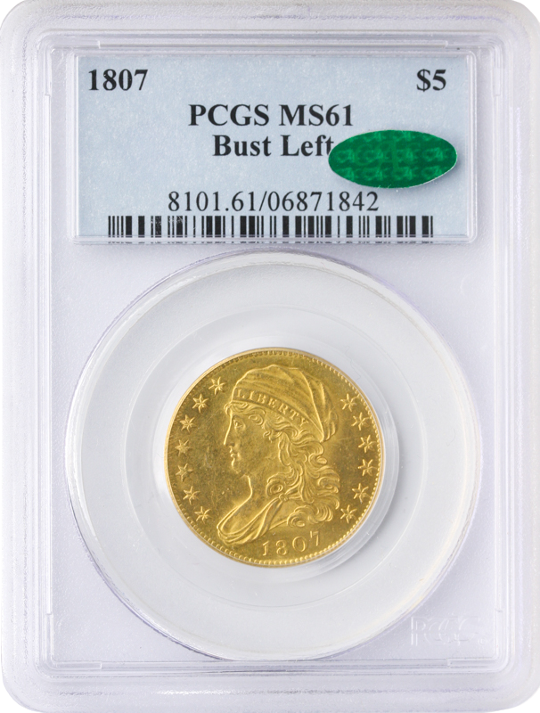 1807 $5 Capped Bust Left PCGS MS61 CAC 1807 $5 Capped Bust Left PCGS MS61 CAC