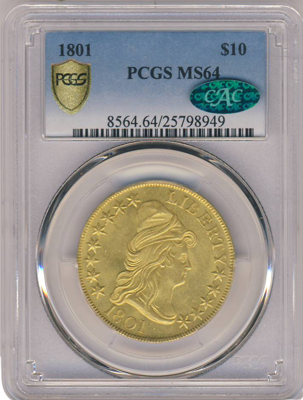 1801 $10 Draped Bust PCGS MS64 CAC 1801 $10 Draped Bust PCGS MS64 CAC