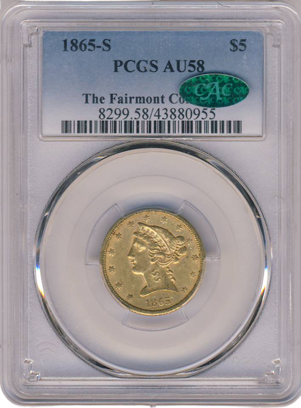 1865-S $5 Liberty PCGS AU58 CAC 1865-S $5 Liberty PCGS AU58 CAC