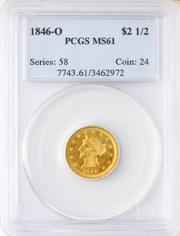 1846-O $2.50 Liberty PCGS MS61 CAC 1846-O $2.50 Liberty PCGS MS61 CAC