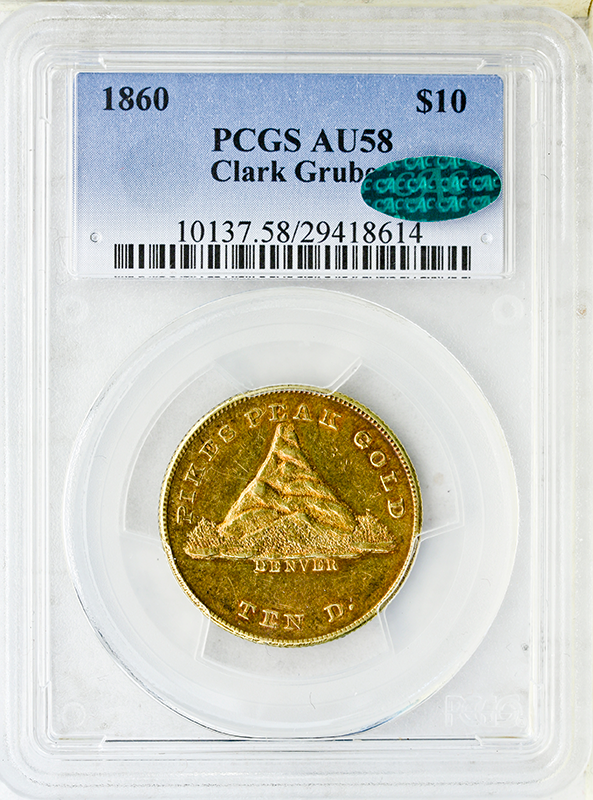 1860 $10 Clark Gruber PCGS AU58 CAC 1860 $10 Clark Gruber PCGS AU58 CAC