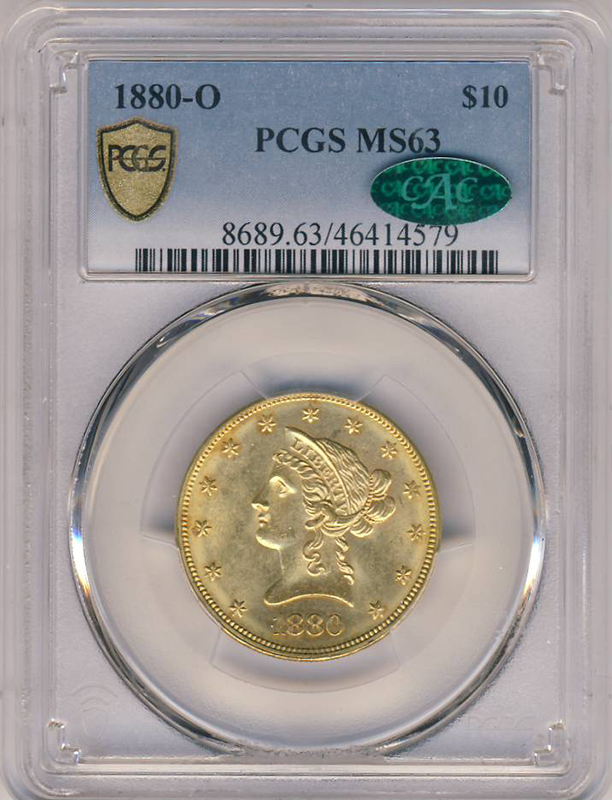 1880-O $10 Liberty PCGS MS63 CAC 1880-O $10 Liberty PCGS MS63 CAC