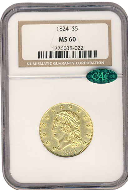 1824 $5 Capped Bust NGC MS60 CAC 1824 $5 Capped Bust NGC MS60 CAC