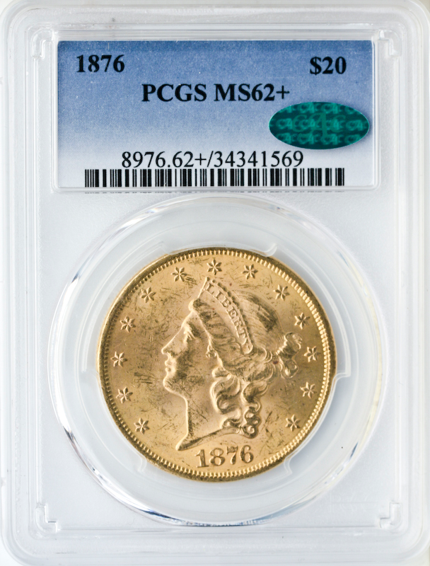 1876 $20 Libertry PCGS MS62 CAC +