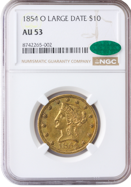 1854-O $10 Liberty Large Date NGC AU53 CAC