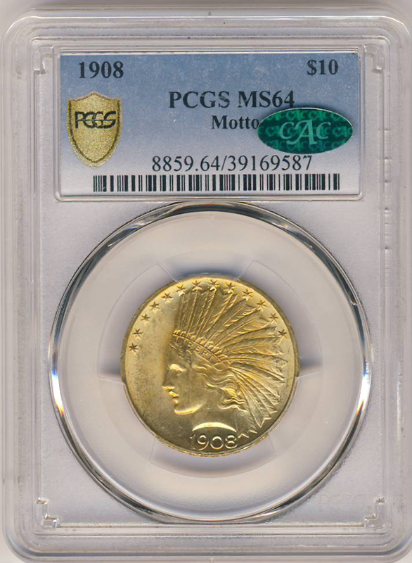 1908 $10 Indian With Motto PCGS MS64 CAC 1908 $10 Indian With Motto PCGS MS64 CAC