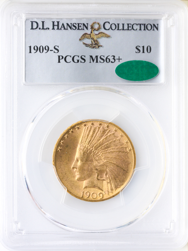 1909-S $10 Indian PCGS MS63 CAC + 1909-S $10 Indian PCGS MS63 CAC +