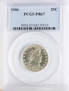1906 25C Barber Quarter PCGS PR67