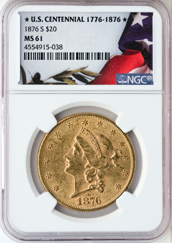 1876-S $20 Liberty Centennial NGC MS61 1876-S $20 Liberty Centennial NGC MS61