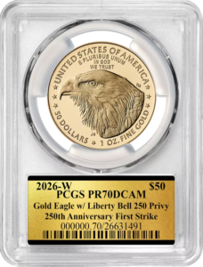 Reverse of a 2026-W one ounce Gold American Eagle in a PCGS slab graded PR70 Deep Cameo with First Strike designation, showing the eagle portrait reverse and gold label identifying the 250th Anniversary Liberty Bell privy mark.
